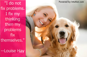 Fix Your Thinking. Louise Hay Quote